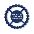 Bella Tunno Houston I Am The Problem Happy Teether Image 1